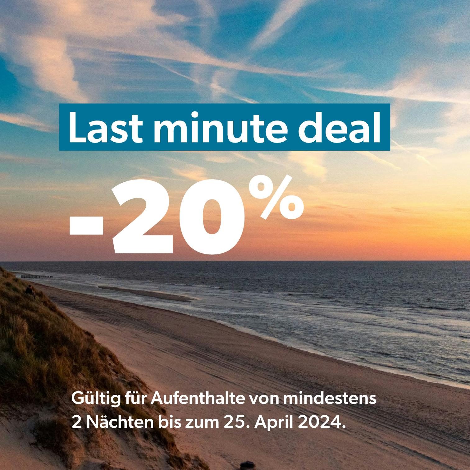 Last-Minute-Angebot: 20% Rabatt ab mindestens 2 Übernachtungen, gültig bis zum 30. April 2024.