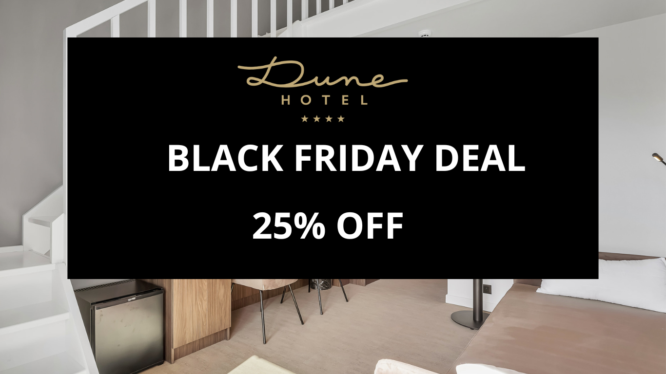 Blackfriday au Dune Hotel 